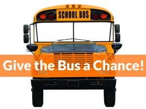Give the Bus a Chance text with stock school bus photo